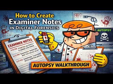 How to Create Examiner Notes in Digital Forensics | Autopsy Walkthrough