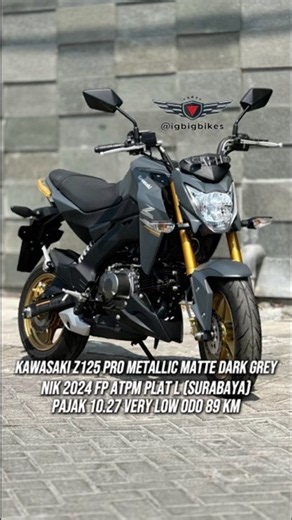 KAWASAKI Z125 PRO DARK GREY 2024 NIK, FACTORY PAPER, ATPM, L PLATE (SURABAYA), TAX PAID UNTIL 10/...