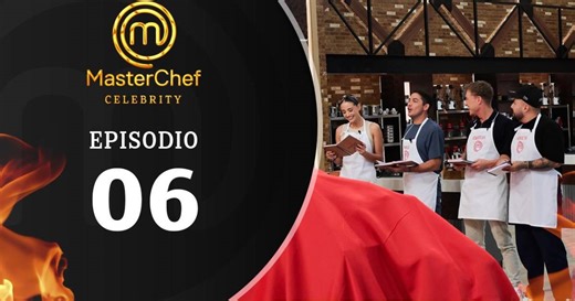 MasterChef Celebrity - Episodio 06