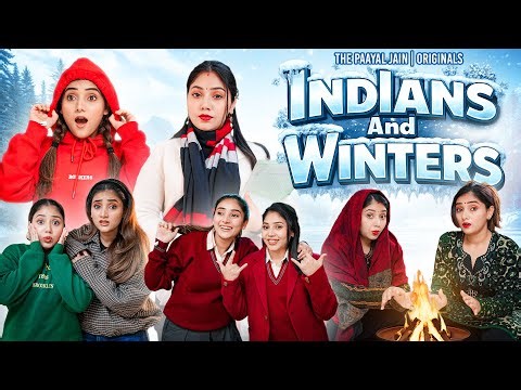 Indians And Winters | The Paayal Jain