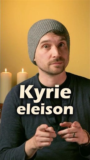 What Does “Kyrie Eleison” Mean?