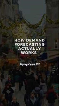 How Demand Forecasting Actually Works (SUPPLY CHAIN 101)