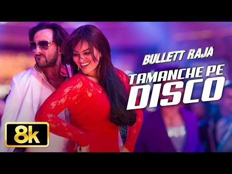 Bullett Raja: Tamanche Pe Disco 8K Video Song | Saif Ali Khan | Sonakshi Sinha |