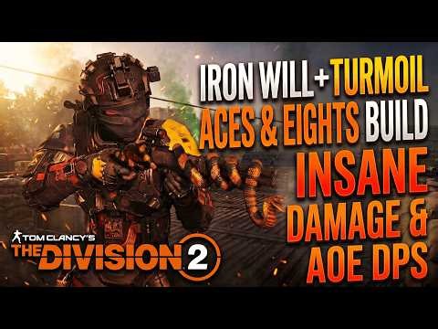 The Division 2 | Iron Will + Turmoil Aces & Eights Build (INSANE DAMAGE & AOE DPS!)