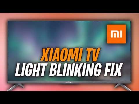 Xiaomi TV Light blinking & not turning On Problem Fix - LED Full Guide
