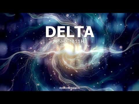 Delta 115Hz 111Hz : Healing, cell regeneration, access to altered states of consciousness