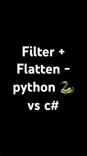 Filter and flatten - python 🐍 vs c#