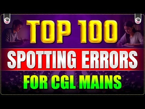 TOP 100 SPOTTING ERRORS FOR CGL MAINS 2025 | SSC ENGLISH BY PSP SIR