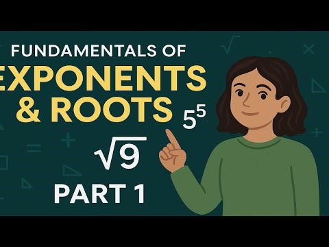 [Lesson 16, Fun Math] Exponents and Roots Part 1