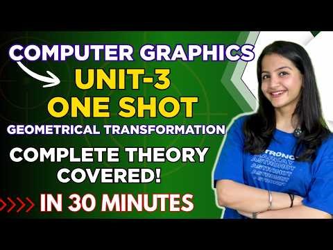 Geometrical Transformation One Shot 🔥| Computer Graphics Unit-3| In 30 Minutes