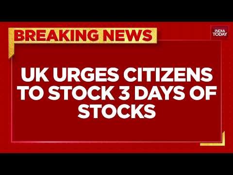 UK Issues 72-Hour Emergency Warning: Stock Water, Food And Medicines | India Today