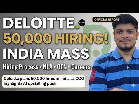 😱Deloitte 50,000 MASS Hiring | Deloitte Mass Hiring Process 2026 | NLA, OTN & Careers Hiring