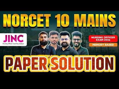 NORCET 10 MAINS NURSING OFFICER EXAM 2026 || PAPER SOLUTION || Team JINC के साथ