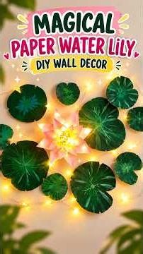 Magical Paper Water Lily Wall Art with Fairy Lights 🌿🌸 DIY Wall Decor