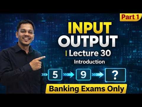 Input–Output Part 1 🔥 | Basics & Pattern Approach | Foundation Batch 2026 | Banking Exams