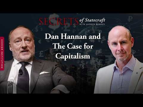 Dan Hannan and The Case for Capitalism