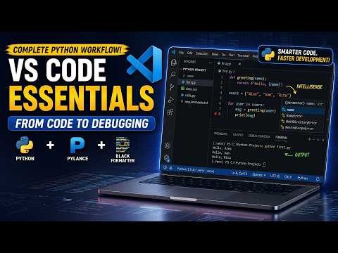 VS Code Essentials: A Complete Python Workflow from Code to Debugging