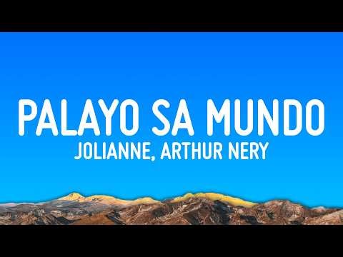 Jolianne, Arthur Nery - Palayo Sa Mundo (Lyrics)