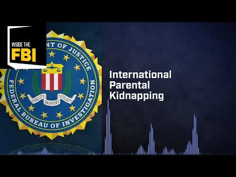 Inside the FBI Podcast: International Parental Kidnapping