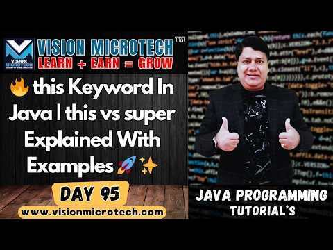 🔥 this Keyword In Java | this vs super Explained With Examples 🚀 ✨