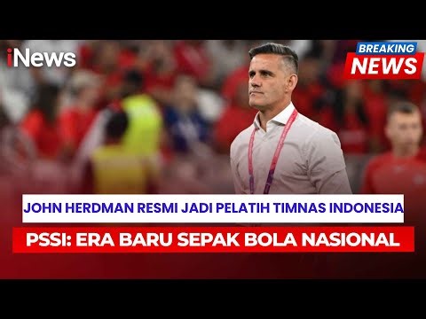 RESMI! John Herdman Jadi Pelatih Baru Timnas Indonesia, PSSI Segera Umumkan | Breaking News