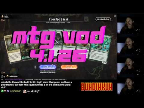 BuhDihKuh Plays MTG Vod 4.1.26