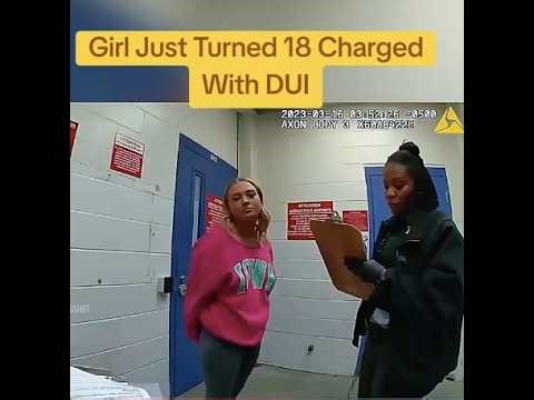 Girl Just Turned 18 Charged With DUI