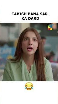 Tabish Bana Sar Ka Dard..!! #Hurmat #dananeer #humtv