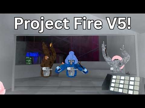 Project Fire V5!