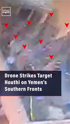 Yemeni Military Drone Strikes on Houthi Fighters in South Yemen