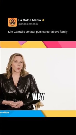 Kim Cattrall's senator puts career above family