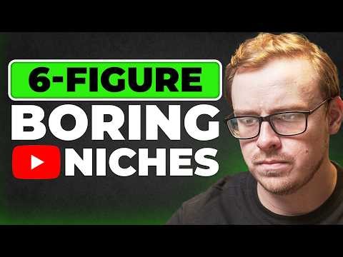 6 'BORING' But Profitable YouTube Niches That Make 6 Figures