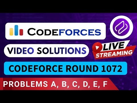 Codeforces Round 1072 Div. 3 | Video Solution - (A to F) By Devansh Khandelwal | Codehurdle