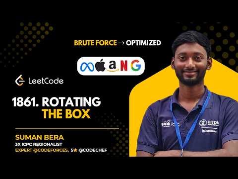 LeetCode Daily 1861 | Rotating the Box | Brute Force → Optimized
