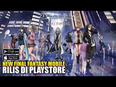 Sudah Rilis! Final Fantasy Mobile Terbaru & FREE CHAR - DISSIDIA DUELLUM FINAL FANTASY (Android/iOS)