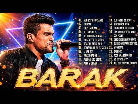 Grupo Barak Grandes Éxitos 2026 🙌 Las Alabanzas Cristianas Más Escuchadas de Barak#2410