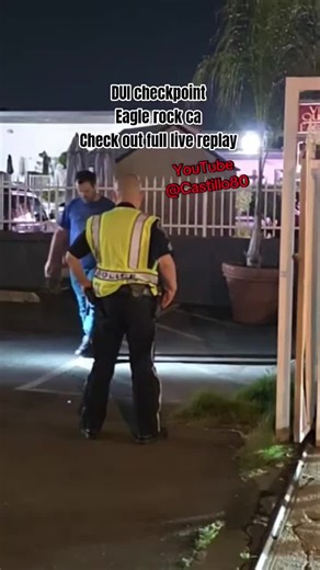 #dui #checkpoints #arrest #police #grupofrontera lapd DUI checkpoint eagle Rock CA