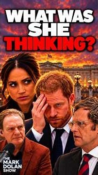 What on EARTH is Meghan thinking doing that?!