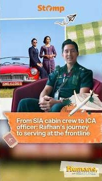 Rafhan's journey from SIA cabin crew to ICA officer!