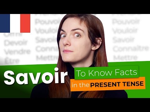 SAVOIR in the Present Tense - Mastering French Verbs