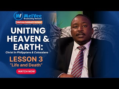 "Life and Death" || MelVee Sabbath School || Lesson 3 - Q1 2026