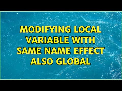 Modifying local variable with same name effect also global (2 Solutions!!)