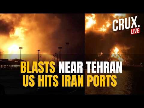 IRAN Live | Explosions Near Tehran As US Strikes Ports, Missile Launch Sites In Bandar Abbas | IRGC