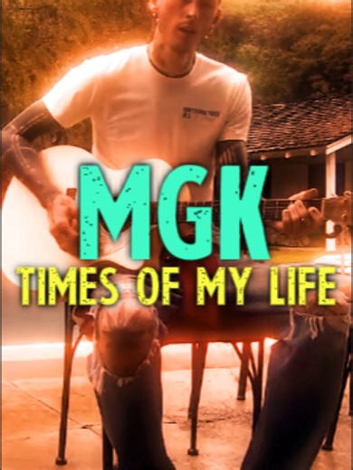 Machine Gun Kelly: Times of My Life Insights