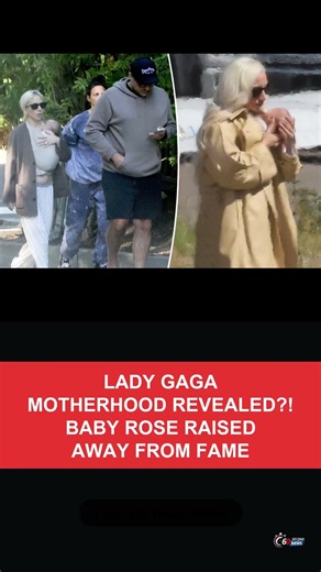 LADY GAGA MOTHERHOOD REVEALED?! BABY ROSE RAISED AWAY FROM FAME