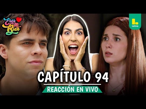 🟢 REACT ERES MI BIEN - CAPÍTULO 94 💕 LUNES 29 DE DICIEMBRE | LATINA EN VIVO