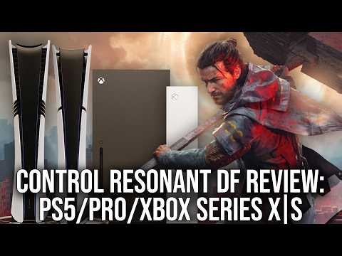 Control Resonant - DF Tech Review - PlayStation 5/PS5 Pro/Xbox Series X|S