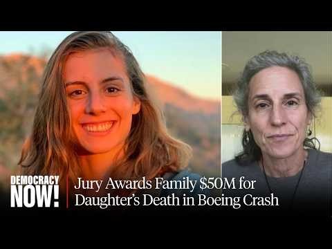 Boeing Plane Crash Victim's Family Wins $50M, But Warns Corporate Accountability is Lacking