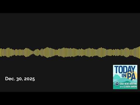 Dec. 30, 2025 | Today in PA | A PennLive daily news briefing with Claudia Dimuro