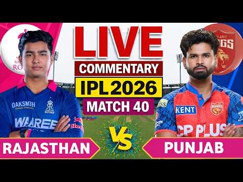 🔴LIVE: PBKS vs RR 40th Ipl Match | Ipl 2026 Punjab vs Rajasthan | RR vs Pbks live score & Commentary